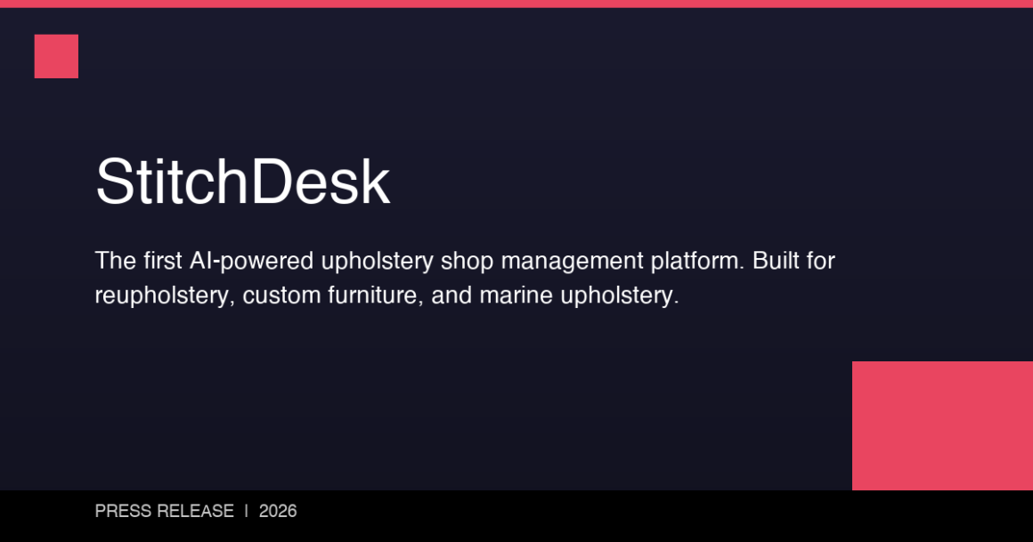 StitchDesk Launches as the First Operating System Built Specifically for the Upholstery Industry StitchDesk Launches as the First Operating System Built Specifically for the Upholstery Industry